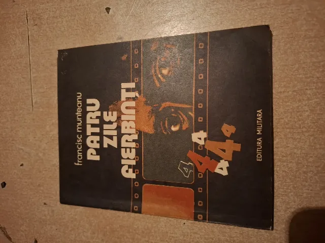francisc munteanu-patru zile fierbinti – Craiova, Dolj