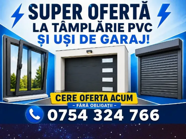 SUPER OFERTĂ LA TÂMPLĂRIE PVC ȘI UȘI DE GARAJ! ⚡ – Suceava, Suceava