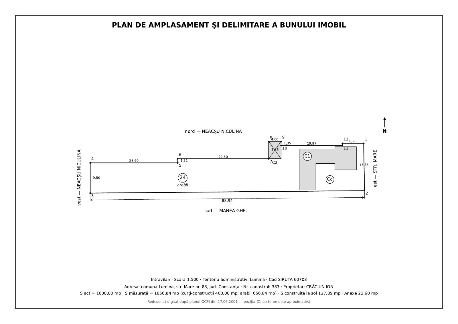 Teren 1.056 Mp Cu Casă Și Spațiu Comercial – Lumina, Strada Mare Nr. 83 – Direct Proprietar  Vând teren cu casă, cu o suprafață totală de 1.056,84 mp (lungime 88,94 m, lățime 15,35 m), situat în lumin – Lumina, Constanța