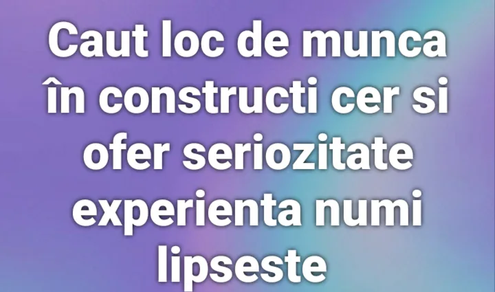 Caut loc de muncă. – fotografia 1 din 1